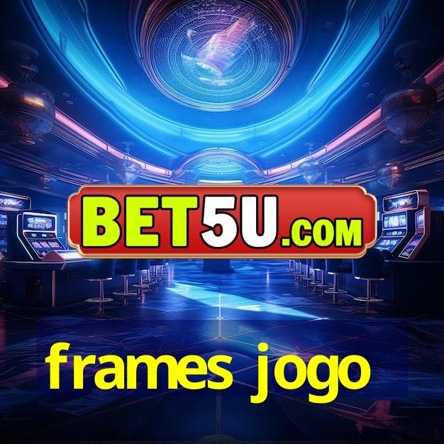 frames jogo