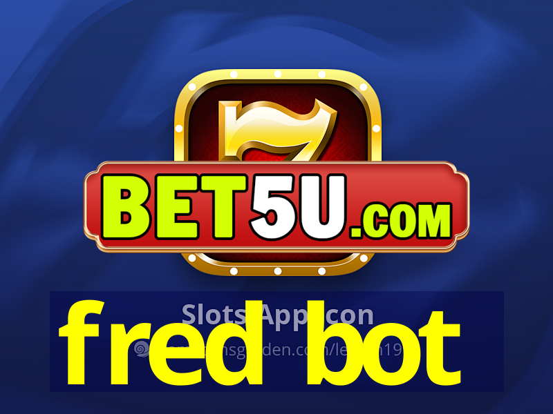 fred bot