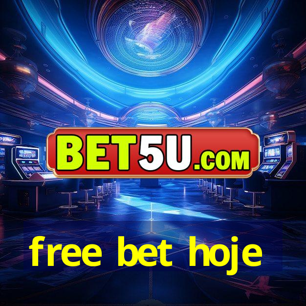 free bet hoje