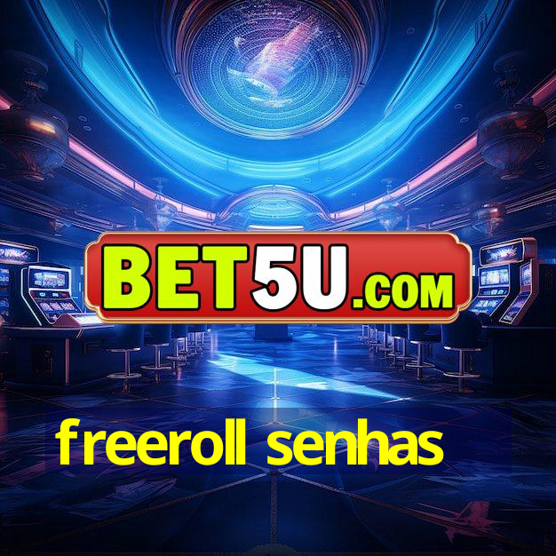 freeroll senhas