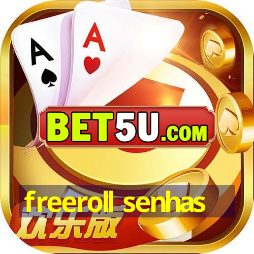 freeroll senhas