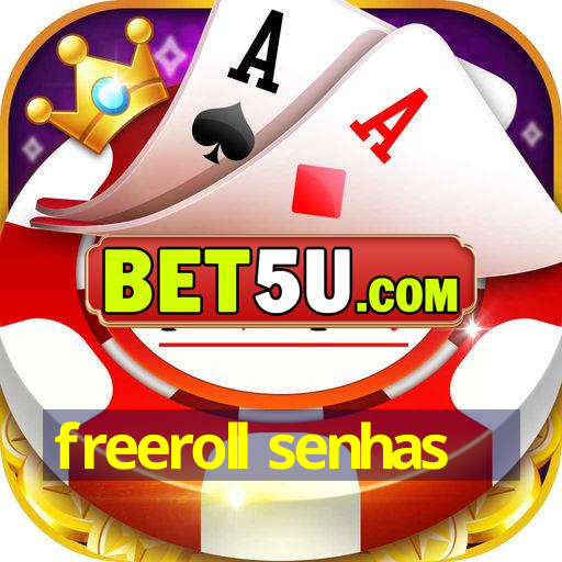 freeroll senhas