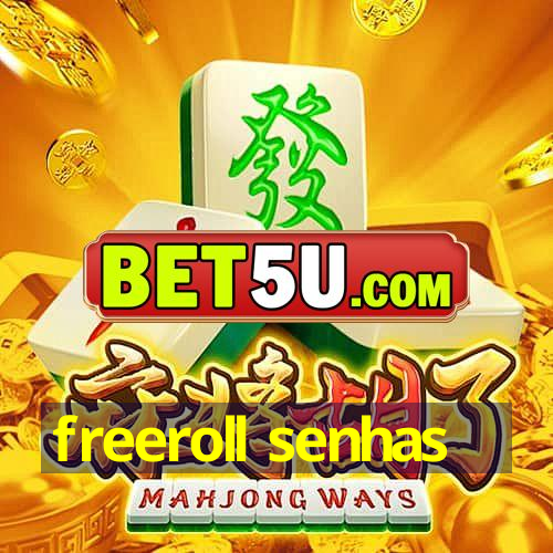 freeroll senhas