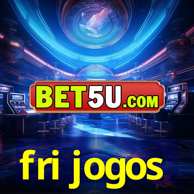 fri jogos