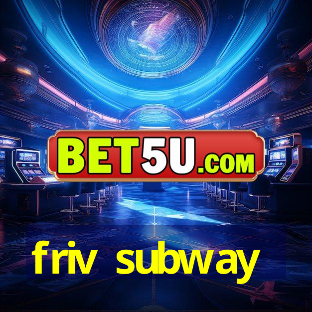 friv subway