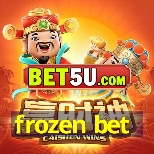 frozen bet