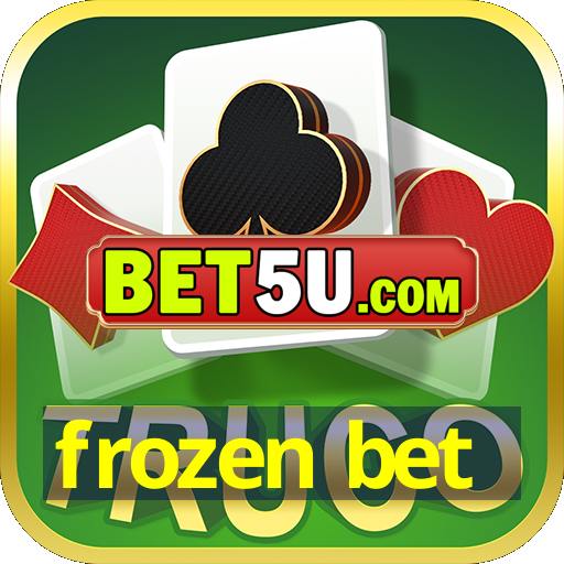 frozen bet