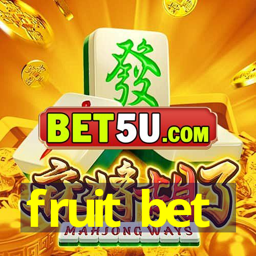 fruit bet