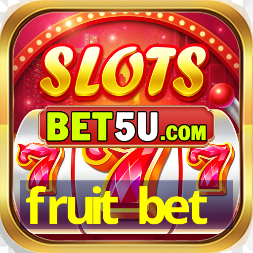 fruit bet