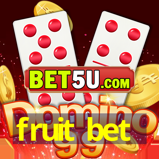 fruit bet