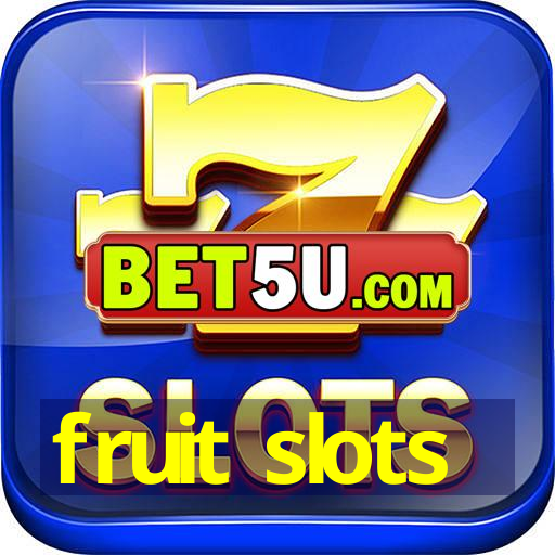 fruit slots