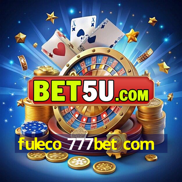 fuleco 777bet com