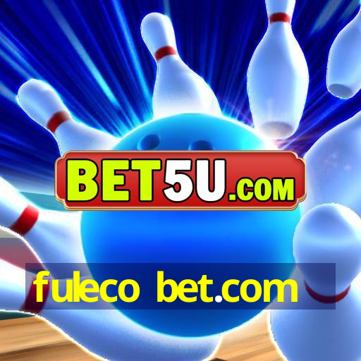 fuleco bet.com