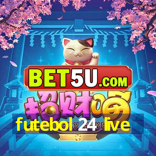 futebol 24 live