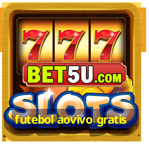 futebol aovivo gratis