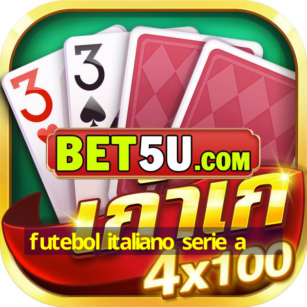 futebol italiano serie a