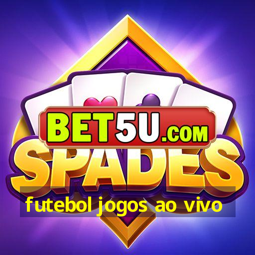 futebol jogos ao vivo