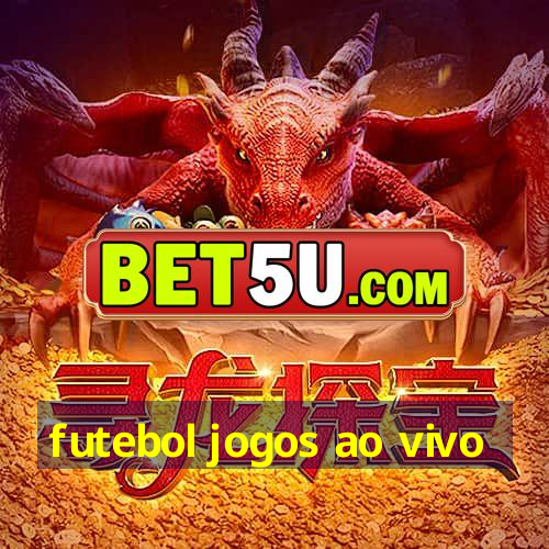 futebol jogos ao vivo