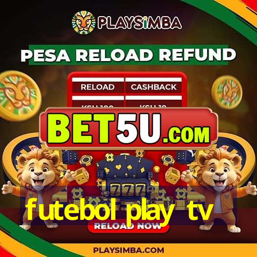 futebol play tv