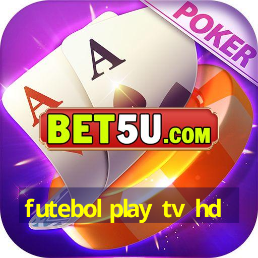 futebol play tv hd