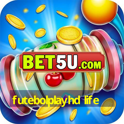 futebolplayhd life