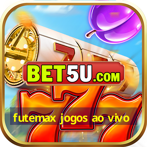 futemax jogos ao vivo