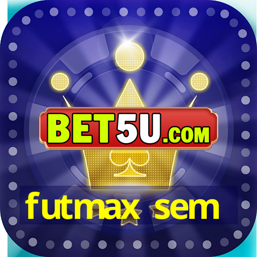 futmax sem