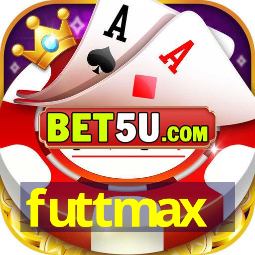 futtmax