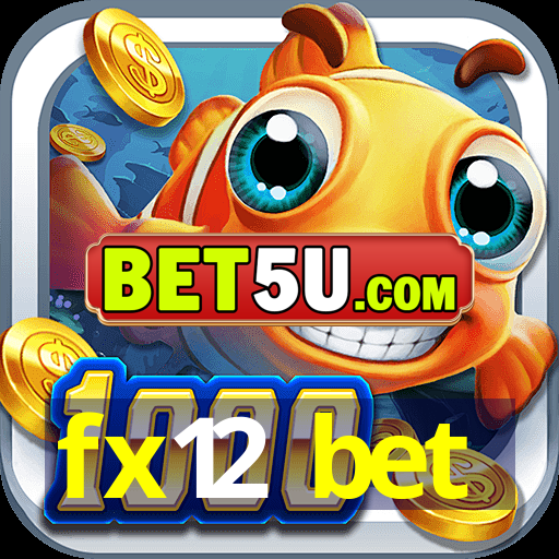 fx12 bet