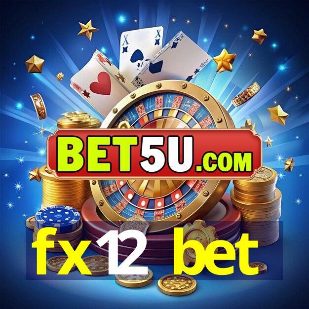 fx12 bet