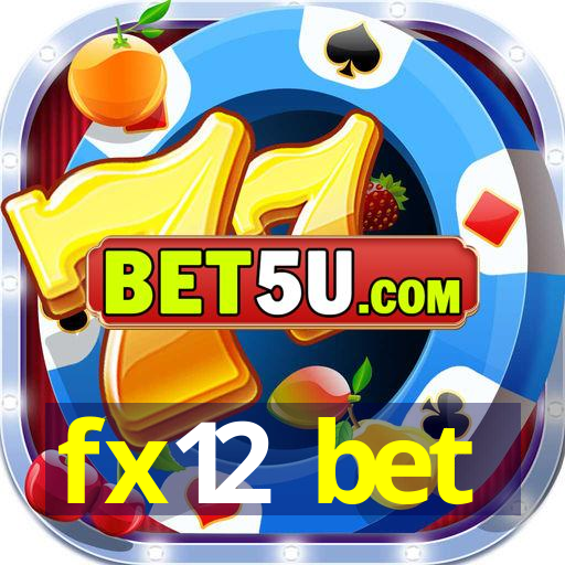 fx12 bet