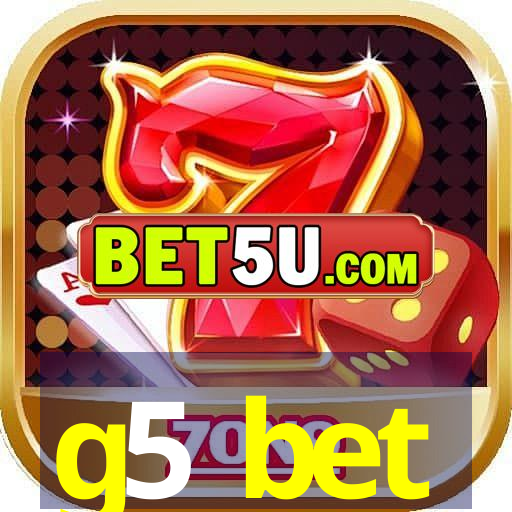 g5 bet