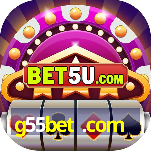 g55bet .com