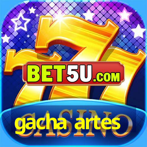 gacha artes