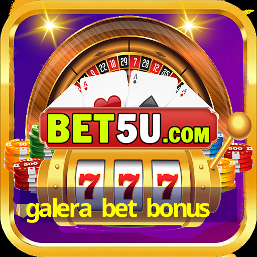 galera bet bonus