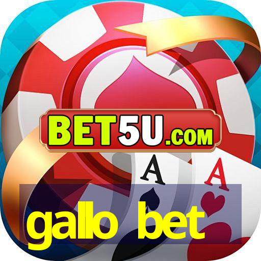 gallo bet