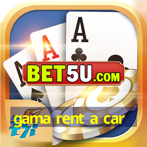 gama rent a car