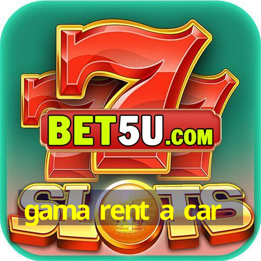 gama rent a car