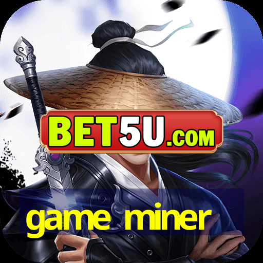 game miner