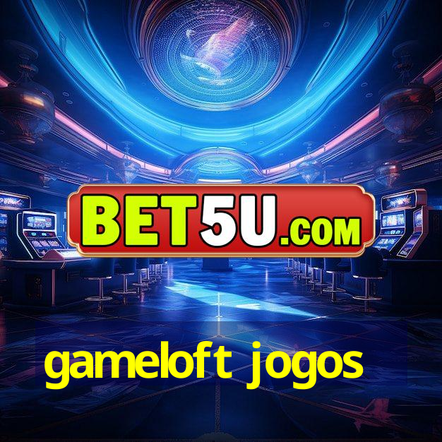 gameloft jogos