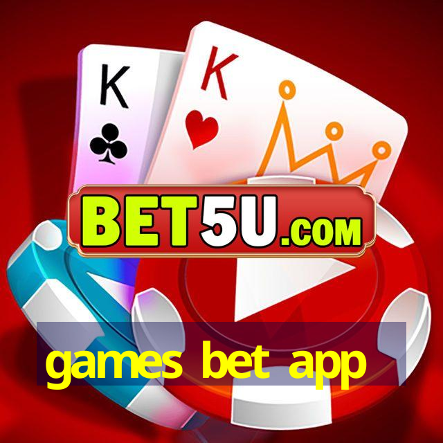 games bet app