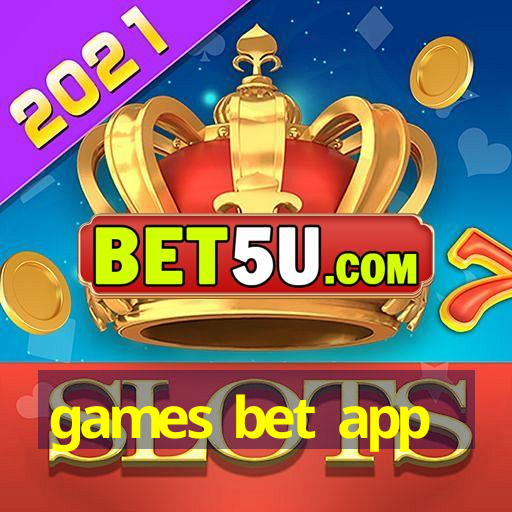 games bet app