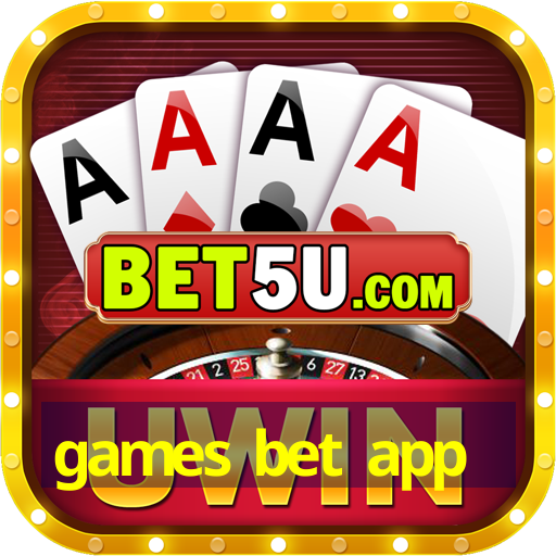 games bet app