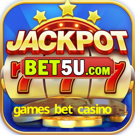 games bet casino