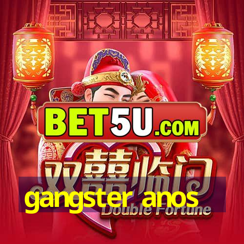 gangster anos