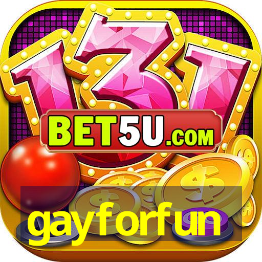 gayforfun