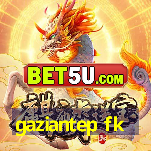 gaziantep fk