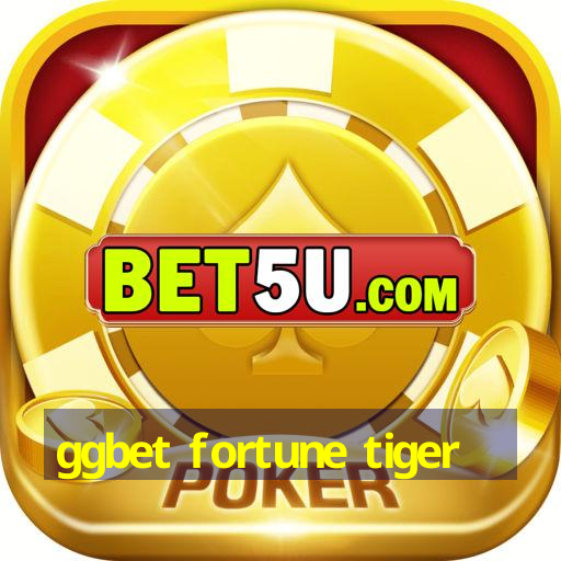 ggbet fortune tiger