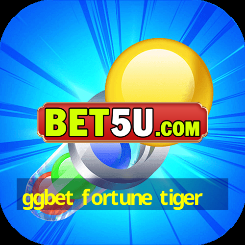 ggbet fortune tiger