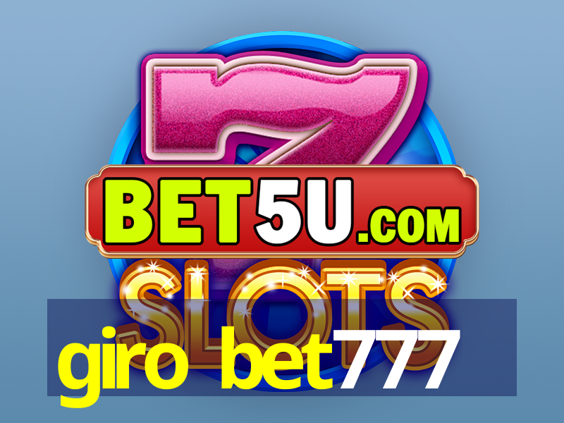 giro bet777